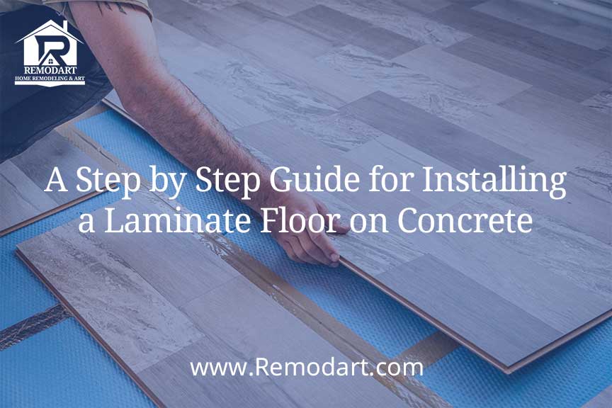 A Step by Step Guide for Installing a Laminate Floor on Concrete